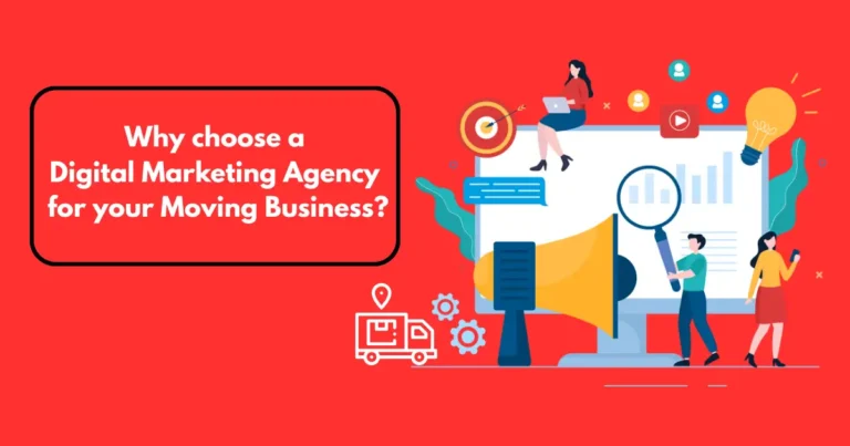 Why choose a Digital Marketing Agency for your moving business